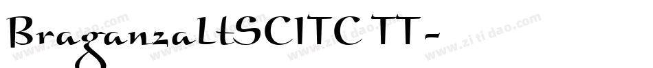 BraganzaLtSCITC TT字体转换